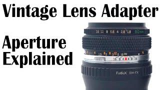 Why your Adapted Vintage lens cant change Aperture for Mirrorless Cameras Fotodiox OM & PK Mount Len