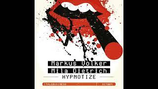 Markus Volker & Mila Dietrich - Hypnotize original mix