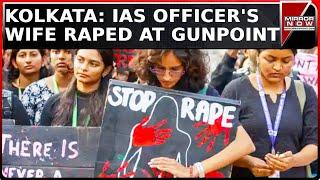 Kolkata Horror 2.0 IAS Officers Wife Raped At Gunpoint  Calcutta HC Orders Action Against Police