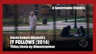 It Follows   Disasterpeace - Titles Heels Spacetoonz Cinemix