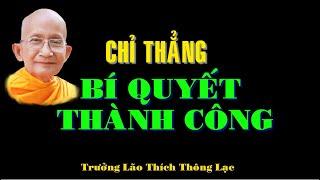 Bí Quyết Tu Tập Thành Công - Trưởng Lão Thích Thông Lạc Unlocking the Path to Success