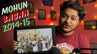 Mohun Bagan Journey To The I-League Victory 2014-15 Under Sanjay Sen