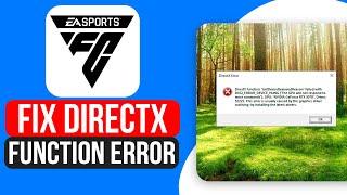 How to Fix EA FC 24 Directx Function Error 2024 - Full Guide