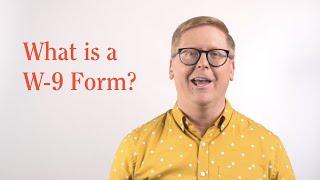 What Is a W-9 Form? How Do I Fill It Out?