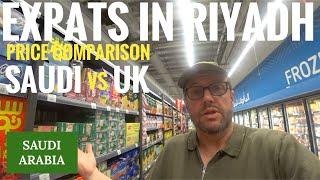 Expats in Riyadh Part 6 Cost of shopping Saudi vs UK