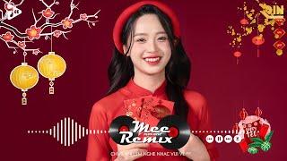 LK Nhạc Xuân 2024 Remix - Nhạc Tết 2024 Remix Mới Nhất Hay Nhất Chúc Mừng Năm Mới - Xuân Giáp Thìn