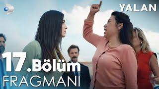 Yalan 17. Bölüm Fragmanı  Kendi karanlığınızla sizi boğmadan vazgeçmeyeceğim