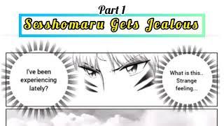 Sessrin Part 1 Sesshomaru gets Jealous -by Anime Fanatics w story line