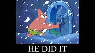 Patrick finally opened the door