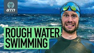 How To Swim In Rough & Choppy Waters  Overcome Open Water Fears