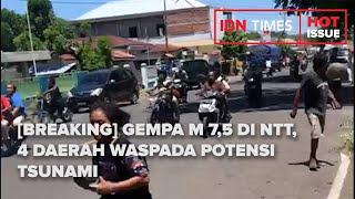 BREAKING GEMPA M 75 DI NTT 4 DAERAH WASPADA POTENSI TSUNAMI