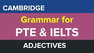 CAMBRIDGE Grammar for PTE and IELTS - Adjectives