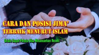 CARA DAN POSISI JIMA YANG PALING BAIK MENURUT ISLAM