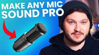 How To Make ANY Microphone Sound BETTER For Twitch