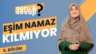 Eşim namaz kılmıyor. Bu bir imtihan mı?  Saliha Erdim