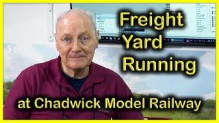 FREIGHT YARD RUNNING at Chadwick Model Railway  221.