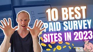 10 Best Paid Survey Sites in 2023 that Actually Pay Earn NOW