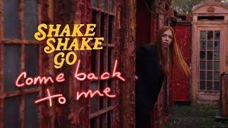 Shake Shake Go - Come Back To Me Official Video
