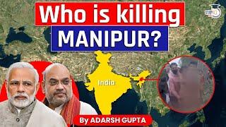 Who is Responsible for Manipur Horror? A Jewel land of India  By Adarsh Gupta  Manipur Violence