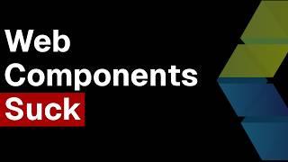 Why Web Components Failed