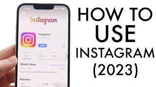 How To Use Instagram Beginners Guide 2023