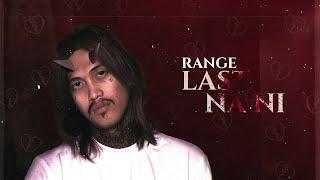 Range - Last Nani Official Audio