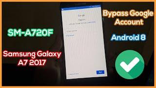 FRP Bypass Google Account Samsung A7 2017 SM-A720F Binary 9 Android 8