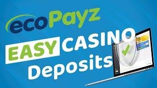 How To Use and Deposit To Online Casinos With ecoPayz  Easy Player Guide