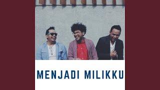 Menjadi Milikku feat. Kunto Aji & Segara