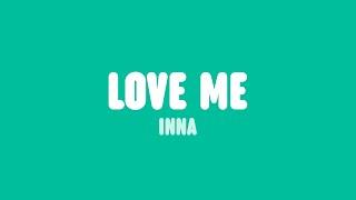 INNA - Love Me Lyrics