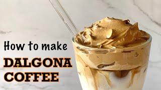 How to Make Dalgona Coffee  Frothy Coffee