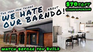 The FEW things we Hate about our Barndominium Must watch before you build $70sqft New Home