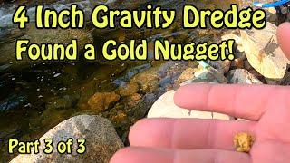 4 Inch Gravity Dredge  Part 3 of 3  Pickers and nuggets