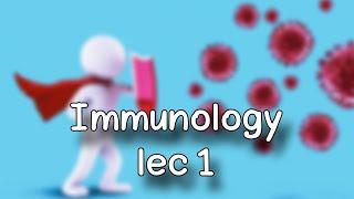 Immunology lec 1  Introduction I.