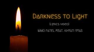 Darkness To Light  Empty Hands Music  Lyrics Video  Nimo Patel Feat. Khyati Vyas