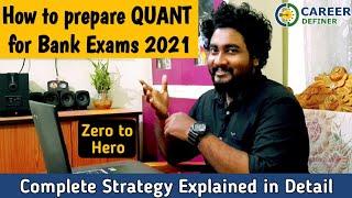QUANT Strategy for Bank Exams 2021  IBPS PO 2021  SBI PO 2021  RRB PO 2021  Kaushik Mohanty 