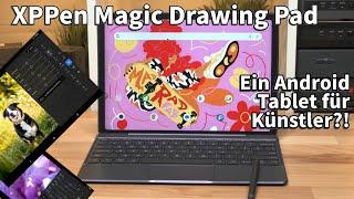 XPPen Magic Drawing Pad Test Das Android-Tablet für Künstler im Test