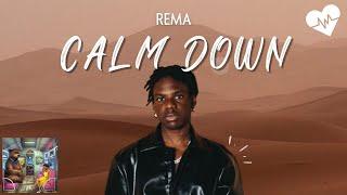 Rema - Calm down Lyrics  Songish