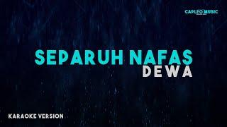 Dewa – Separuh Nafas Karaoke Version