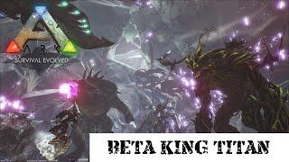 ARK Survival Evolved - Beta King Titan Official Server PC