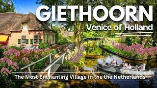  GIETHOORN  DUTCH VENICE SPRING 2024 - SCENIC BOAT TOUR IN THE MOST ENCHANTING VILLAGE OF NORTH