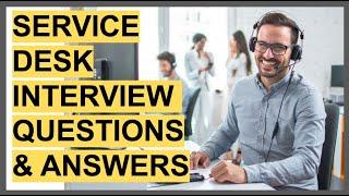 SERVICE DESK INTERVIEW QUESTIONS & ANSWERS Service Desk Analyst Help Desk & IT Service Desk Jobs