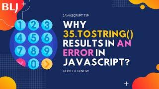 Why 35.toString results in an error in JavaScript?
