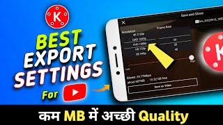 Kinemaster Best Video Export Setting For Youtube 2023  Kinemaster High Quality Video Export Setting