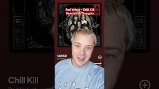 RED VELVET - CHILL KILL REACTION & THOUGHTS  #Shorts