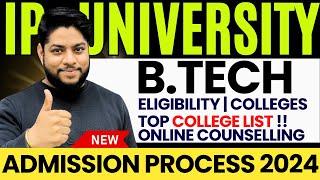 IP University B.Tech Admission Process 2024 Eligibility Counselling process List of Colleges