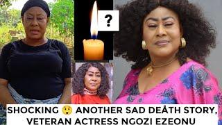 OMG  another RIP  Veteran actress Ngozi EZEONU deåth story?