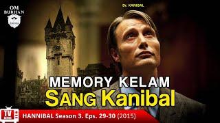 MEMORY KELAM SANG KANIBAL  Recap Film TV Series - Hannibal Season 3 Eps.29-30