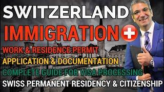 Immigration to Switzerland  Complete Guide on Work and Residence Permit