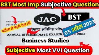 VVVI JAC 12th Business Study Subjective Questions 2023  Class 12th Bst Important Question 2023